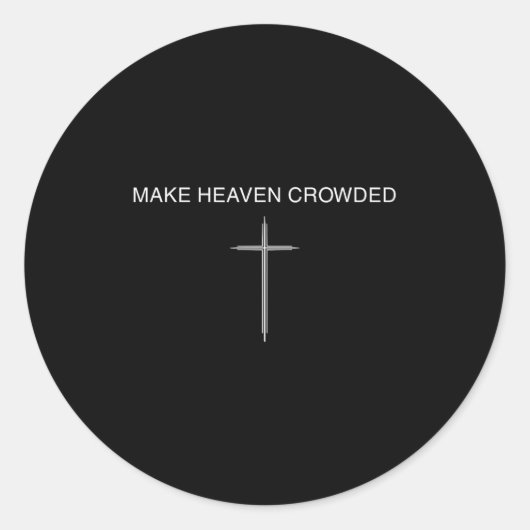 Make Heaven Crowded Cross Minimalist Christian Rel ラウンドシール (正面)