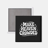 Make Heaven Crowded Evangelism Christian Bible Ver マグネット (正面/裏面)