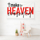 Make Heaven Crowded Inspirational Faith Design 横断幕 (インサイチュ)
