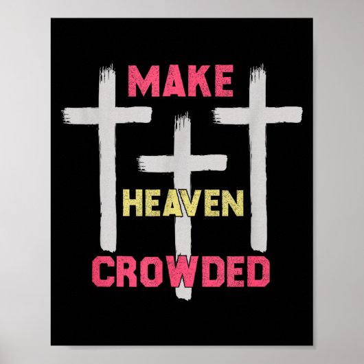 Make Heaven Crowded Men And Women Jesus Bible Chri ポスター (正面)