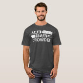 Make Heaven Crowded Men and Women Jesus Bible Chri Tシャツ (正面フル)