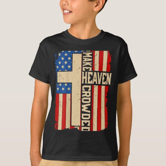 Make Heaven Crowded On-back Patriotic Christian Cr Tシャツ (正面)