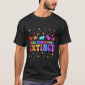 Make Homophobia Extinct LGBTQ Pride Month Equal Ri Tシャツ (正面)