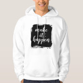 Make It Happen" Brushstroke Hoodie | Motivational パーカ (正面)