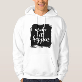 Make It Happen" Brushstroke Hoodie | Motivational パーカ