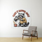 Make It Happen, Daily タペストリー (インサイチュ)