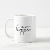 Make It Happen Motivational コーヒーマグカップ (左)