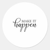 Make It Happen Motivational  ラウンドシール (正面)