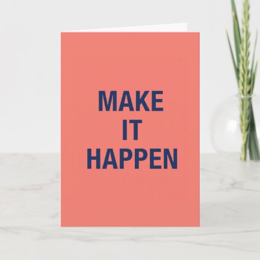 Make it happen motivational quote カード (正面)