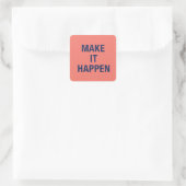Make it happen motivational quote スクエアシール (バッグ)