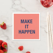 Make it happen motivational quote スタンダードカクテルナプキン (インサイチュ)