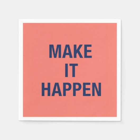 Make it happen motivational quote スタンダードカクテルナプキン (正面)