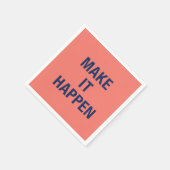 Make it happen motivational quote スタンダードカクテルナプキン (角)