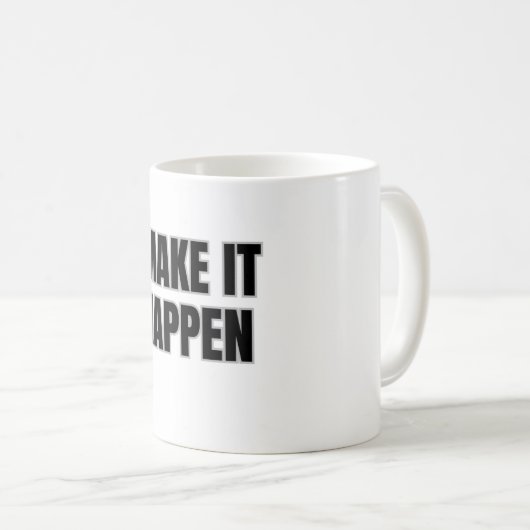 Make It Happen Mug コーヒーマグカップ (正面右)