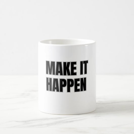 Make It Happen Mug コーヒーマグカップ (中央)