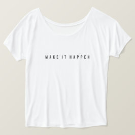 MAKE IT HAPPEN, t-shirt Tシャツ