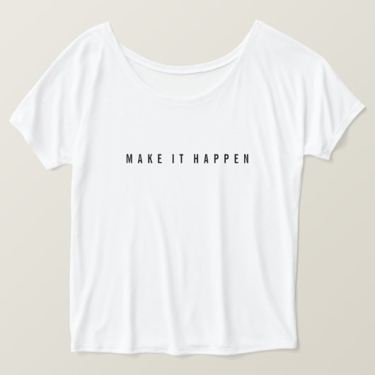 MAKE IT HAPPEN, t-shirt Tシャツ (デザイン正面)