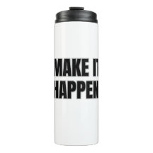 Make It Happen Thermal Tumbler