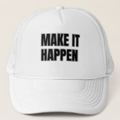 Make It Happen Trucker Hat キャップ (正面)