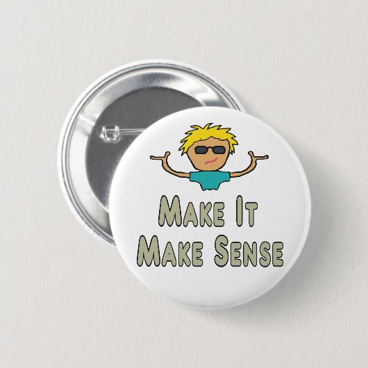Make It Make Sense 缶バッジ (正面&裏面)