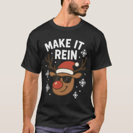 Make It Rein Funny Christmas Reindeer Sunglasses Tシャツ
