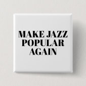 make jazz popular again  缶バッジ (正面)