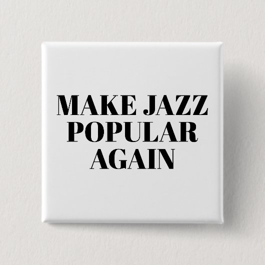 make jazz popular again  缶バッジ (正面)