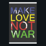 Make Love Not War ポスター<br><div class="desc">Words to live by</div>
