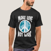 Make Love Not War Tシャツ (正面)