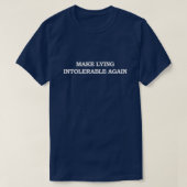 Make Lying Intolerable Again Tシャツ (デザイン正面)