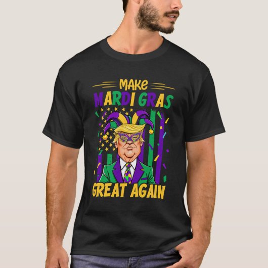Make Mardi Gras Great Again, Funny Mardi Gras Tシャツ (正面)