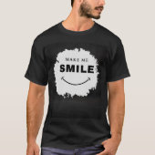 Make Me Smile  Tシャツ (正面)