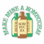 Make Mine a Kombucha Tea Drinker引用文 シール (正面)