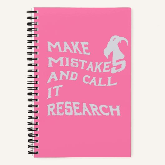 Make Mistakes and Call It Research Spiral Notebook ノートブック (正面)