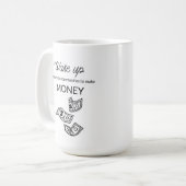 Make Money Coffee Mug コーヒーマグカップ (正面左)