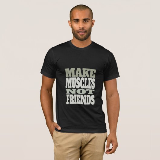 Make Muscles Not Friends - Gym T-Shirt Tシャツ (正面フル)