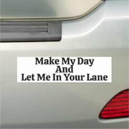Make My Day And Let Me In Your Lane Saying カーマグネット