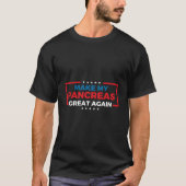 Make My Pancreas Great Again Diabetes Awareness Di Tシャツ (正面)