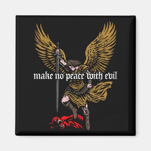 Make No Peace With Evil Archangel Michael Design マグネット (正面)