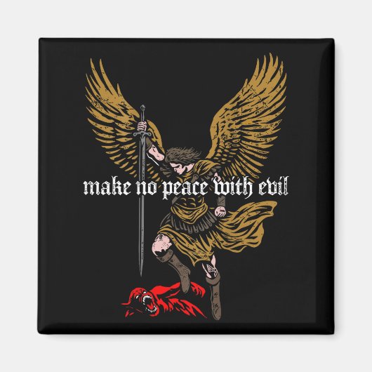 Make No Peace With Evil Archangel Michael Design ( マグネット (正面)