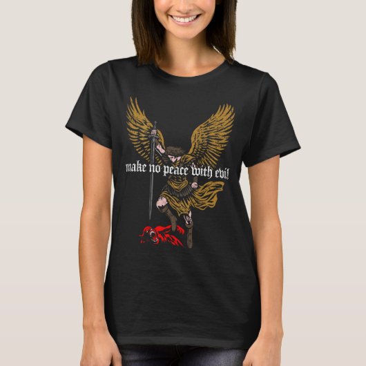 Make No Peace With Evil Archangel Michael Design ( Tシャツ (正面)