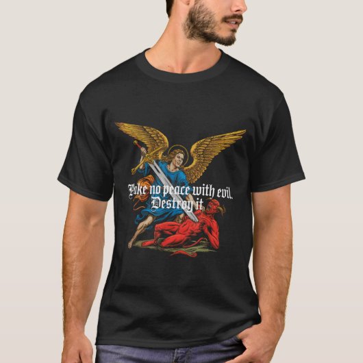 Make No Peace With Evil Archangel Michael Jesus Go Tシャツ (正面)