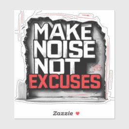 Make Noise, Not Excuses – Urban Style シール