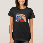 Make Not War Teacher Education Tシャツ (正面)