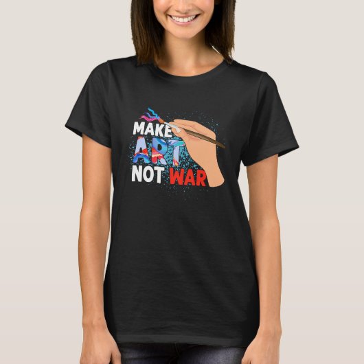 Make Not War Teacher Education Tシャツ (正面)