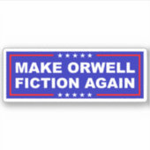 Make Orwell Fiction Again シール (正面)