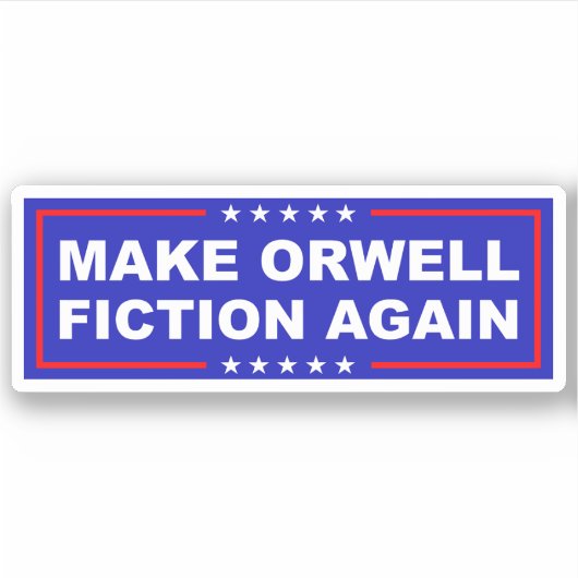 Make Orwell Fiction Again シール (正面)