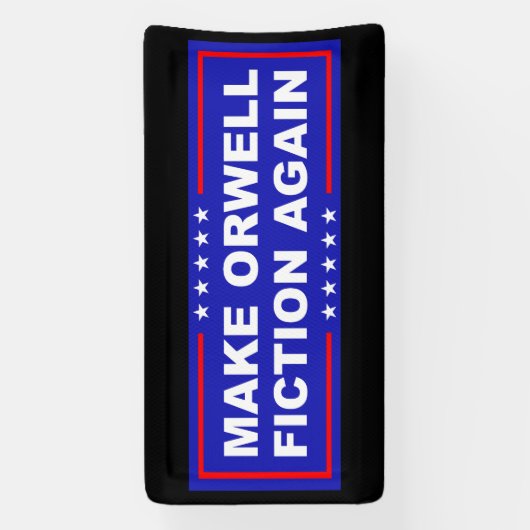 Make Orwell Fiction Again 横断幕 (縦)