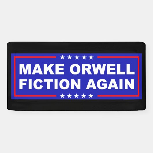 Make Orwell Fiction Again 横断幕 (横)
