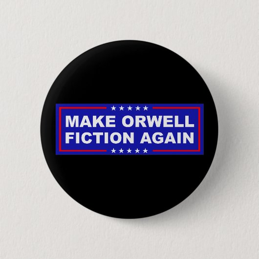 Make Orwell Fiction Again 缶バッジ (正面)